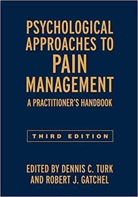 Psychological Approaches to Pain Management A Practitioner&#39;s Handbook