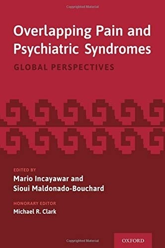 Overlapping Pain and Psychiatric Syndromes Global Perspective
