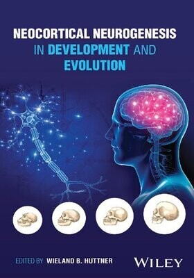 Neocortical Neurogenesis in Development and Evolution
1st Edition