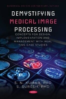 Demystifying Medical Image Processing Concepts for Design, Implementation and Management with Real Time Case Studies