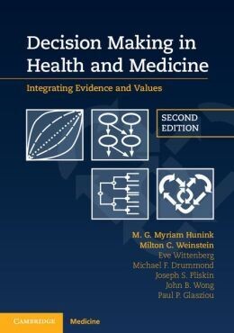 Decision Making in Health and Medicine: Integrating Evidence and Values, 2nd Edition