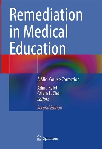 Remediation in Medical Education: A Mid-Course Correction