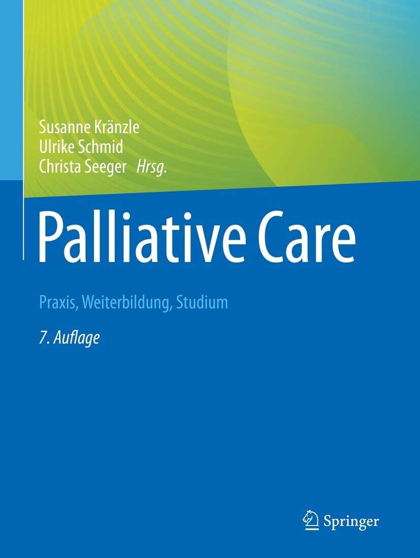 Palliative Care: Praxis, Weiterbildung, Studium, 7th Edition