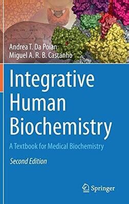 Integrative Human Biochemistry: A Textbook for Medical Biochemistry, 2nd Edition