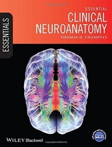 Essential Clinical Neuroanatomy