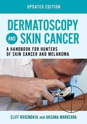 Dermatoscopy and Skin Cancer: A handbook for hunters of skin cancer and melanoma
1st Edition