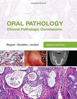 Oral Pathology: Clinical Pathologic Correlations, 7th Edition