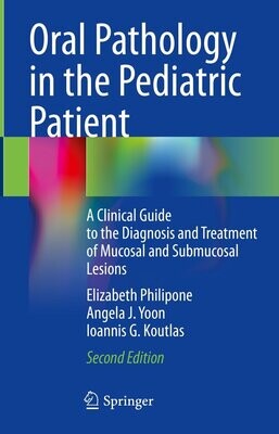 Oral Pathology in the Pediatric Patient, 2nd Edition