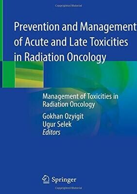 Prevention and Management of Acute and Late Toxicities in Radiation Oncology: Management of Toxicities in Radiation Oncology
