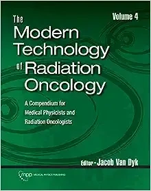 The Modern Technology of Radiation Oncology, Volume 4, 4th Edition