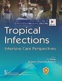 Tropical Infections Intensive Care Perspectives