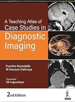 A Teaching Atlas of Case Studies in Diagnostic Imaging 2nd Edition