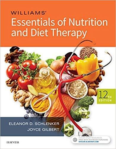 Williams’ Essentials of Nutrition and Diet Therapy, 12th Edition