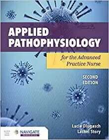 Applied Pathophysiology for the Advanced Practice Nurse
2nd Edition