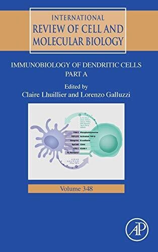 Immunobiology of Dendritic Cells Part A, Volume 348 (International Review of Cell and Molecular Biology)