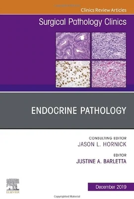 Endocrine Pathology, An Issue of Surgical Pathology Clinics (Volume 12-4) (The Clinics: Surgery, Volume 12-4)
1st Edition