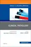 Clinical Pathology, An Issue of the Clinics in Laboratory Medicine (Volume 38-3) (The Clinics: Internal Medicine, Volume 38-3)