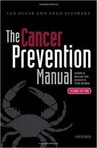 The Cancer Prevention Manual: Simple Rules To Reduce the Risks, 2nd Edition