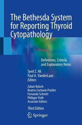 The Bethesda System for Reporting Thyroid Cytopathology, 3rd Edition