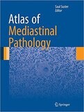 Atlas of Mediastinal Pathology (Atlas of Anatomic Pathology)
2015th Edition