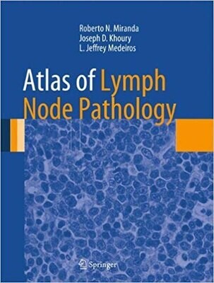 Atlas of Lymph Node Pathology (Atlas of Anatomic Pathology)
2013th Edition