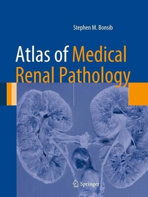 Atlas of Medical Renal Pathology (Atlas of Anatomic Pathology)
2013th Edition