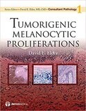 Consultant Pathology: Tumorigenic Melanocytic Proliferations
1st Edition