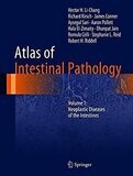 Atlas of Intestinal Pathology: Volume 1: Neoplastic Diseases of the Intestines (Atlas of Anatomic Pathology)
1st ed. 2019 Edition