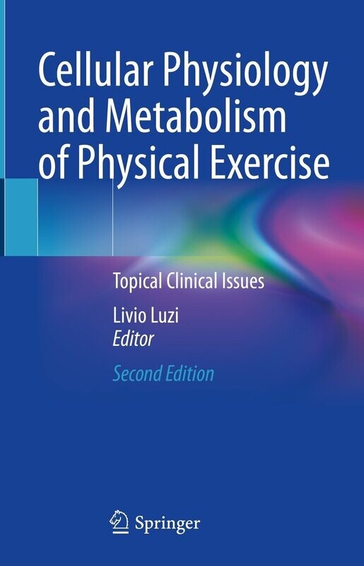 Cellular Physiology and Metabolism of Physical Exercise, 2nd Edition