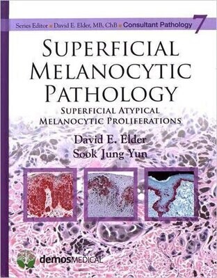 Superficial Melanocytic Pathology (Consultant Pathology, Volume 7)
1st Edition