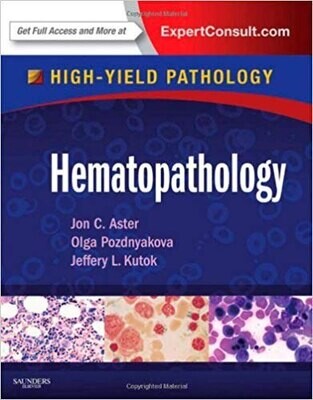 Hematopathology: A Volume in the High Yield Pathology Series (Expert Consult - Online and Print)
1st Edition