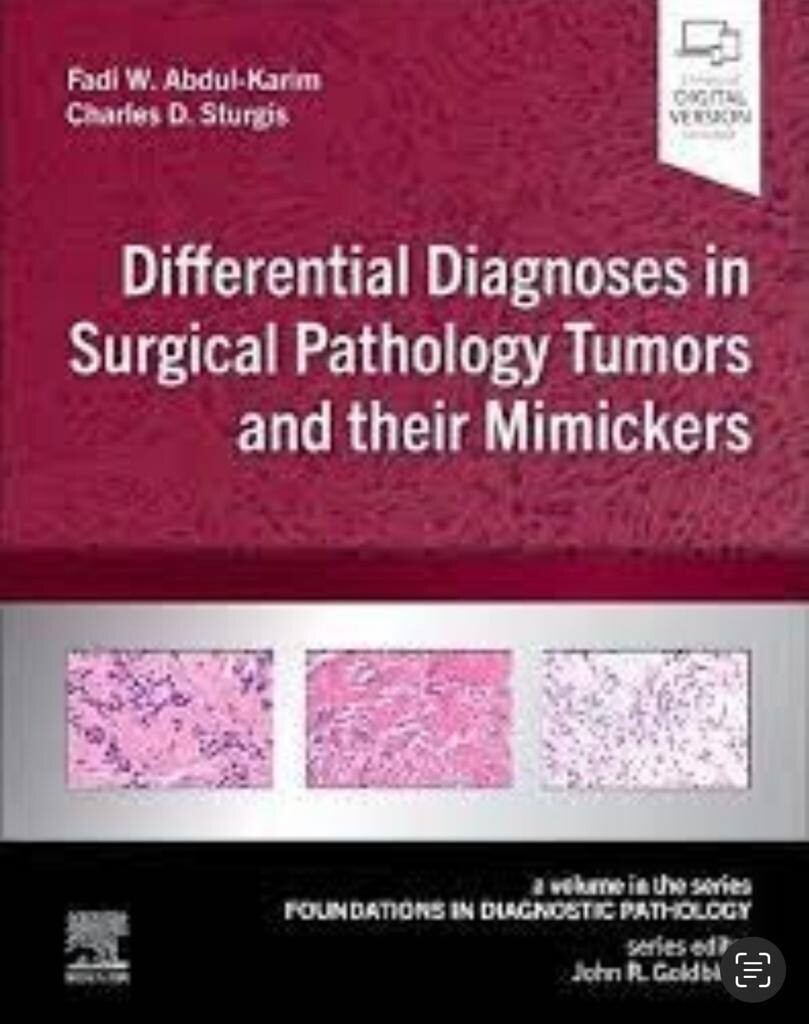 Differential Diagnoses in Surgical Pathology Tumors and their Mimickers: A Volume in the Foundations in Diagnostic Pathology series
1st Edition