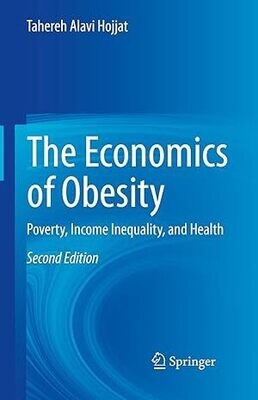 The Economics of Obesity, 2nd Edition : Poverty, Income Inequality, and Health