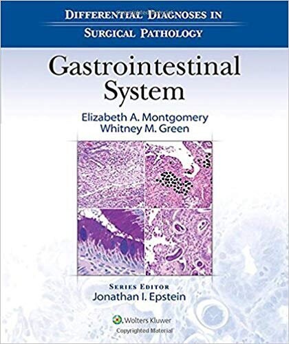 Differential Diagnoses in Surgical Pathology: Gastrointestinal System by Elizabeth A. Montgomery