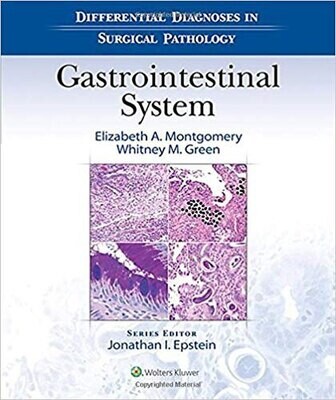 Differential Diagnoses in Surgical Pathology: Gastrointestinal System by Elizabeth A. Montgomery