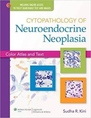 Cytopathology of Neuroendocrine Neoplasia: Color Atlas and Text
1st Edition