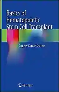Basics of Hematopoietic Stem Cell Transplant