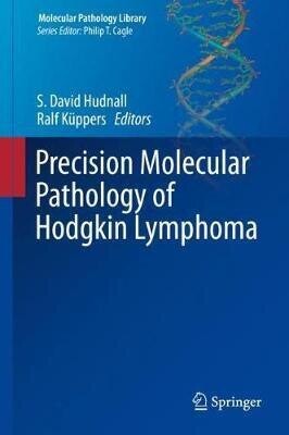 Precision Molecular Pathology of Hodgkin Lymphoma (Molecular Pathology Library)