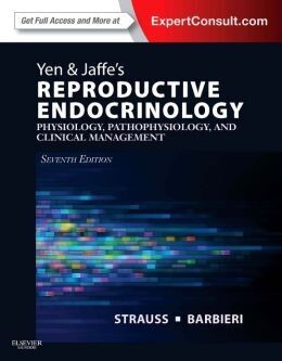 Yen &amp; Jaffe’s Reproductive Endocrinology, 7th Edition
