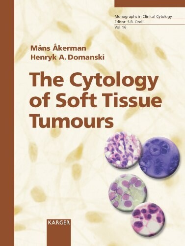 The Cytology of Soft Tissue Tumours (MONOGRAPHS IN CLINICAL CYTOLOGY)
1st Edition