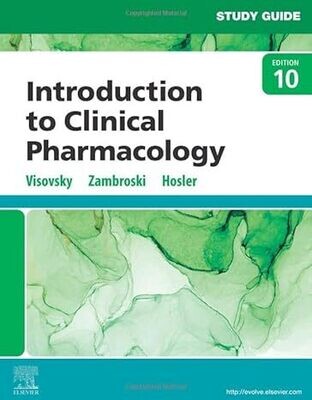 Study Guide for Introduction to Clinical Pharmacology 10th Edition