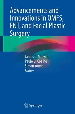 Advancements and Innovations in OMFS, ENT, and Facial Plastic Surgery 1st ed. 2023 Edition(EPUB)