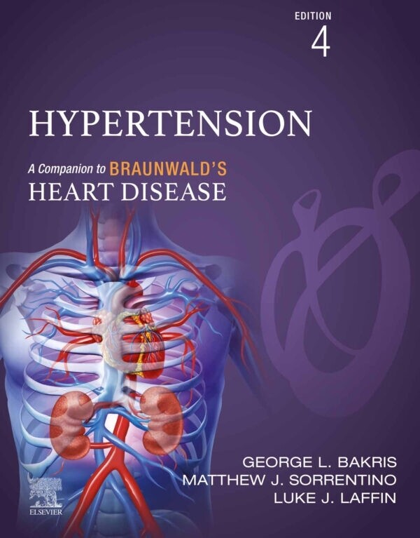 Hypertension A Companion to Braunwald&#39;s Heart Disease 4th Edition 2023