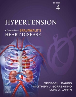 Hypertension A Companion to Braunwald&#39;s Heart Disease 4th Edition 2023