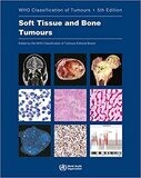 Soft Tissue and Bone Tumours: WHO Classification of Tumours (Medicine)
5th Edition