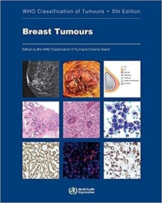 Breast Tumours: WHO Classification of Tumours (Medicine)
5th Edition