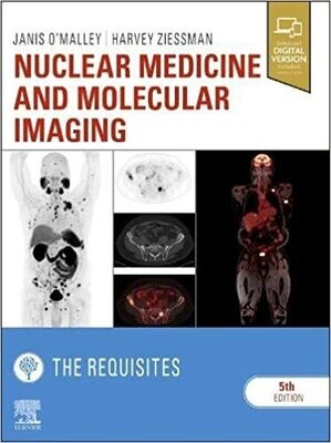 Nuclear Medicine and Molecular Imaging: The Requisites (Requisites in Radiology)
5th Edition