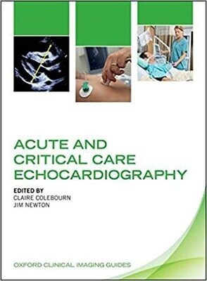 Acute and Critical Care Echocardiography (Oxford Clinical Imaging Guides)
1st Edition