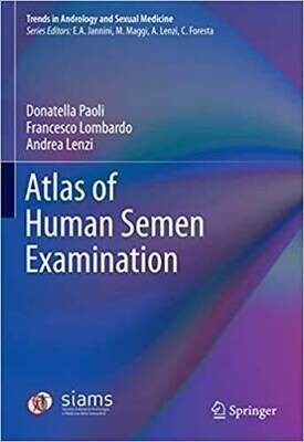Atlas of Human Semen Examination (Trends in Andrology and Sexual Medicine)
1st ed. 2020 Edition