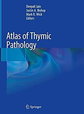 Atlas of Thymic Pathology
1st ed. 2020 Edition